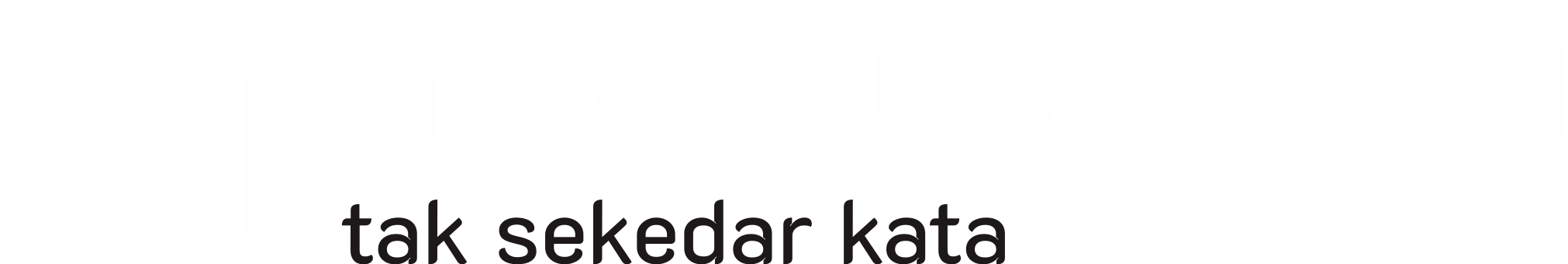 NEWSUKABUMI: Tak Sekedar Kata